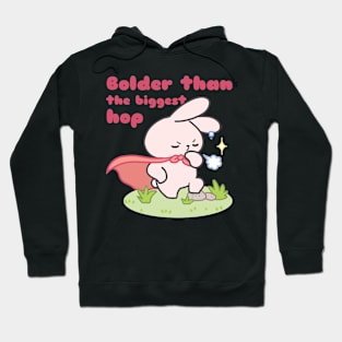 Bold Bunny Wisdom, Bolder than the biggest hop Hoodie